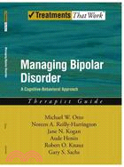 Managing Bipolar Disorder ─ A Cognitive-Behavioral Approach