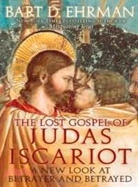 The Lost Gospel of Judas Iscariot