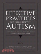 Effective Practices for Children with Autism ─ Educational and Behavior Support Interventions That Work