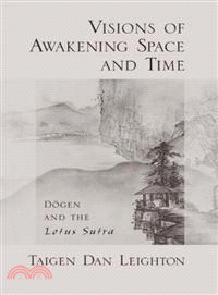 Visions of Awakening Space and Time — Dogen and the Lotus Sutra