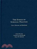 The Ethics of Surgical Practice: Cases, Dilemmas, and Resolutions