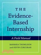 The Evidence-Based Internship ─ A Field Manual