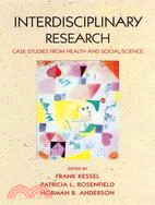 Interdisciplinary Research ─ Case Studies from Health and Social Science