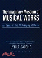 The Imaginary Museum of Musical Works ─ An Essay in the Philosophy of Music