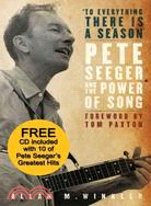 To Everything There is a Season ─ Pete Seeger and the Power of Song