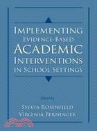 Implementing Evidence-Based Interventions in the Schools