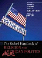 The Oxford Handbook of Religion and American Politics