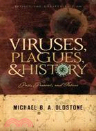 Viruses, Plagues, and History ─ Past, Present and Future