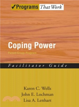 Coping Power ─ Parent Group Program, Facilitator's Guide