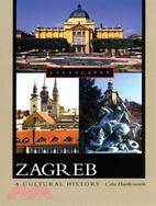 Zagreb ─ A Cultural History