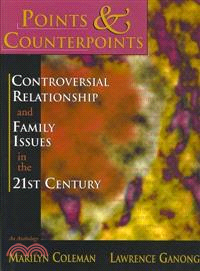 Points & Counterpoints ─ Controversial Relationship and Family Issues in the 21st Century: An Anthology