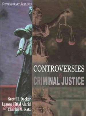 Controversies in Criminal Justice ─ Contemporary Readings