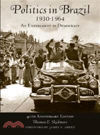 Politics in Brazil 1930-1964 ― An Experiment in Democracy