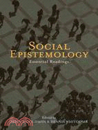 Social Epistemology ─ Essential Readings