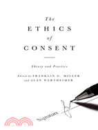 The Ethics of Consent ─ Theory and Practice