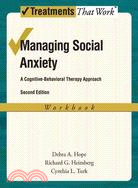 Managing Social Anxiety ─ A Cognitive-Behavioral Therapy Approach