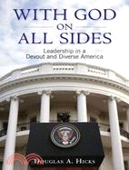 With God on All Sides: Leadership in a Devout and Diverse America