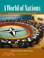 A World of Nations: The International Order Since 1945