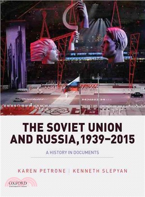 The Soviet Union and Russia, 1939-2015 ─ A History in Documents