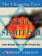 The Changing Face of Anti-Semitism ─ From Ancient Times to the Present Day