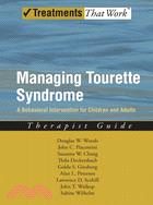 Managing Tourette Syndrome ─ A Behavioral Intervention for Children and Adults : Therapist Guide