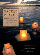 Sacred Realms ─ Readings in the Anthropology of Religion