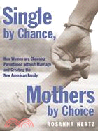 Single by Chance, Mothers by Choice ─ How Women Are Choosing Parenthood Without Marriage and Creating the New American Family