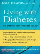 Living with Diabetes: Dr. Draznin's Plan for Better Health