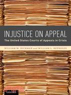 Injustice on Appeal ─ The United States Courts of Appeals in Crisis