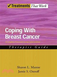 Coping With Breast Cancer: A Couples-Focused Group Intervention, Therapist Guide