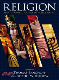 Religion and the Global Politics of Human Rights