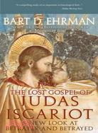 The Lost Gospel of Judas Iscariot ─ A New Look at Betrayer and Betrayed