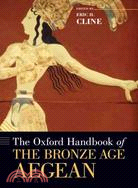 The Oxford Handbook of the Bronze Age Aegean Ca. 3000-1000 Bc