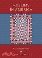 Muslims in America ─ A Short History