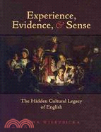 Experience, Evidence, and Sense ─ The Hidden Cultural Legacy of English