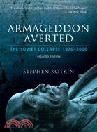 Armageddon Averted ─ The Soviet Collapse, 1970-2000