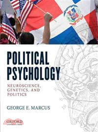 Political Psychology ─ Neuroscience, Genetics, and Politics