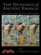 The Dynamics of Ancient Empires: State Power from Assyria to Byzantium