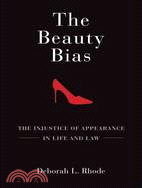 The Beauty Bias ─ The Injustice of Appearance in Life and Law