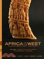 Africa and the West ─ A Documentary History: from the Slave Trade to Conquest, 1441-1905