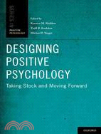Designing Positive Psychology ─ Taking Stock and Moving Forward