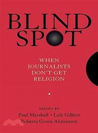 Blind Spot ─ When Journalists Don't Get Religion