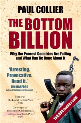 The Bottom Billion：Why the Poorest Countries are Failing and What Can Be Done About It