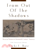 From Out of the Shadows ─ Mexican Women in Twentieth-Century America