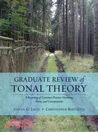 Graduate Review of Tonal Theory ─ A Recasting of Common-Practice Harmony, Form, and Counterpoint