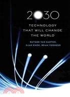 2030 ─ Technology That Will Change the World