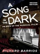 A Song in the Dark ─ The Birth of the Musical Film