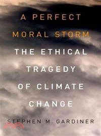 A Perfect Moral Storm ─ The Ethical Tragedy of Climate Change