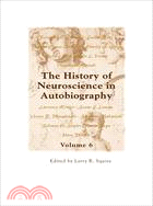 The History of Neuroscience in Autobiography