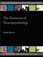 The Business of Neuropsychology ─ A Practical Guide